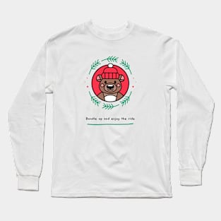 Bundle up and enjoy the ride Long Sleeve T-Shirt